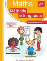 Mathématiques CP, Méthode Singapour , Guide Pédagogique