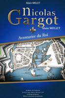 1, Nicolas Gargot - Aventurier du Roi