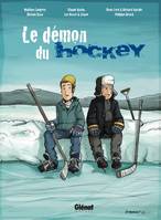 Le Démon du hockey, La classique hivernale / Mathieu Lampron, Le démon blond / Claude Auchu, Gump Worsley était un plat régional patagonien / Denis Lord & Richard Suicide, Maudite rondelle / Hicham Absa, Devenir grand / Luc Bossé & Zviane