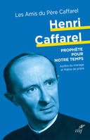 Henri Caffarel - Prophète pour notre temps