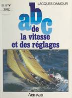 ABC de la vitesse et des réglages