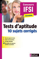 Tests d'aptitude - 10 sujets corrigés - Concours Infirmier, Format : ePub 3 FL