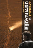 Bodyguard (Tome 3)  - L'embuscade