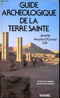 Guide archéologique de la Terre Sainte