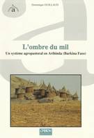 L’ombre du mil, Un système agropastoral en Aribinda (Burkina Faso)