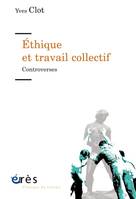 Éthique et travail collectif, Controverses