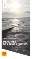 Mémoires des temps futurs, Roman