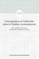 L'immigration et l'ethnicité dans le Québec contemporain