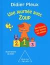 Une journée avec Zoup, Des histoires pour éduquer nos enfants