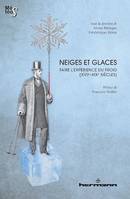 Neiges et glaces, Faire l'expérience du froid (XVIIe-XIXe siècles)