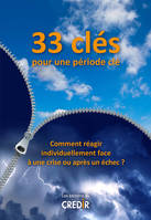 33 clés pour une période clé, Comment réagir individuellement face à une crise ou après un échec ?