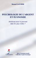 Psychologie de l'argent et économie, Abolirons-nous la pauvreté dans les pays riches ?