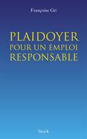 Plaidoyer pour un emploi responsable, un carnet de route de crise prolongé par 30 rencontres avec des chefs d'entreprise engagés