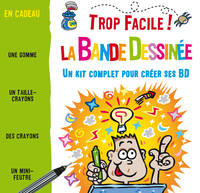 Trop facile la bande déssinée, un kit complet pour créer ses BD