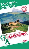 Guide du Routard Toscane, Ombrie 2014