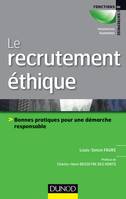 Le recrutement éthique - Bonnes pratiques pour une démarche responsable, Bonnes pratiques pour une démarche responsable