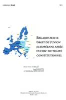 Regards sur le droit de l’Union européenne après l’échec du Traité constitutionnel