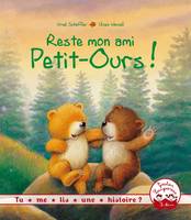 Tu me lis une histoire ? - Reste mon ami Petit-Ours !