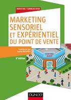 Marketing sensoriel et expérientiel du point de vente - 5e éd. - Labellisation FNEGE - 2014, Créer et gérer l'ambiance des lieux commerciaux