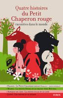 Quatre histoires du Petit Chaperon rouge racontées dans le monde