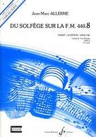 Du solfege sur la F.M. 440.8 - Chant/Audition/Ana., Elève