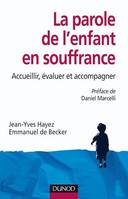 La parole de l'enfant en souffrance, Accueillir, évaluer, accompagner