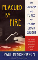 Frank Lloyd Wright Plagued by Fire /anglais