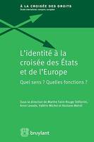 L'identité à la croisée des États et de l'Europe, Sens et fonctions