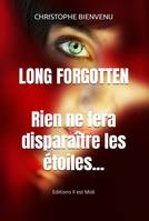 Long forgotten, Rien ne fera disparaître les étoiles