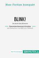 Blink! Zusammenfassung & Analyse des Bestsellers von Malcolm Gladwell, Die Macht des Moments