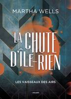 Les Vaisseaux des airs, La Chute d'Île-Rien, T2