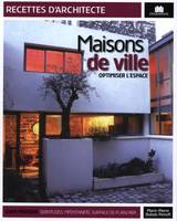 Maisons de ville, optimiser l'espace