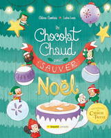 DU CHOCOLAT CHAUD POUR (SAUVER) NOEL