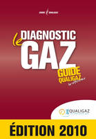 Le diagnostic gaz, guide Qualigaz, la référence