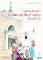 La belle histoire de saint Jean-Marie Vianney, curé d'Ars - Petits pâtres