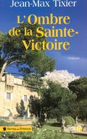L'Ombre de la Sainte-Victoire, roman