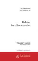 Habiter les villes nouvelles