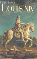 Louis XIV. Les stratégies de la gloire, les stratégies de la gloire