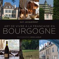 L'Art de vivre à la Française en Bourgogne