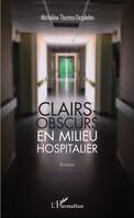 Clairs-obscurs en milieu hospitalier, Roman