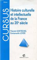 HISTOIRE CULTURELLE ET INTELLECTUELLE DE LA FRANCE AU 20e SIECLE