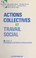 Actions collectives et travail social (2) : Processus d'action et d'évaluation