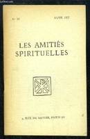 Les Amitiés Spirituelles, n°30 : La septième Division - Caïphe - Foulques Nerra - Considérations sur l'Islam - A propos du dernier livre de Jean Guitton ...