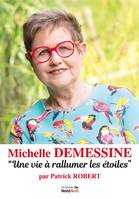 Michelle Demessine, Une vie à rallumer les étoiles