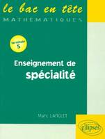 7 - Enseignement de spécialité, [terminale S]