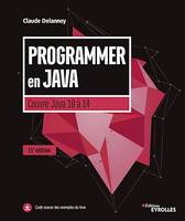 Programmer en Java, Couvre Java 10 à Java 14 - 11e édition