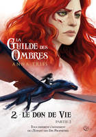 La guilde des ombres, 2, Le don de vie, Roman