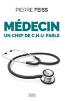 Médecin un chef de C.H.U. parle