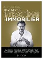 Devenez un stratège de l'immobilier, Guide commercial et marketing pour maximiser vos mandats et vos ventes