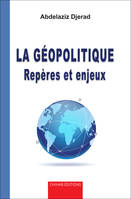 La géopolitique, Repères et enjeux